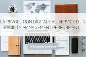 le-facility-management-ne-peut-plus-ignorer-la-revolution-digitale